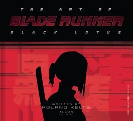 Art of Blade Runner: Black Lotus цена и информация | Книги об искусстве | 220.lv