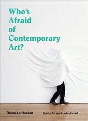 Who's Afraid of Contemporary Art? cena un informācija | Mākslas grāmatas | 220.lv