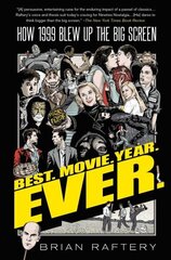 Best. Movie. Year. Ever.: How 1999 Blew Up the Big Screen cena un informācija | Mākslas grāmatas | 220.lv