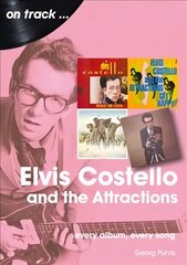 Elvis Costello And The Attractions: Every Album, Every Song cena un informācija | Mākslas grāmatas | 220.lv