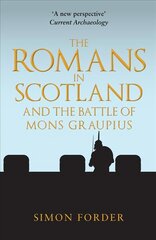 Romans in Scotland and The Battle of Mons Graupius cena un informācija | Vēstures grāmatas | 220.lv