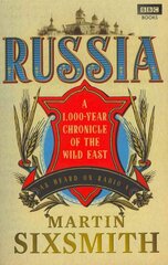 Russia: A 1,000-Year Chronicle of the Wild East cena un informācija | Vēstures grāmatas | 220.lv