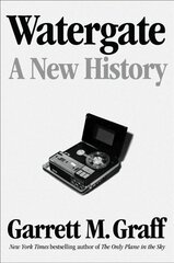 Watergate: A New History cena un informācija | Vēstures grāmatas | 220.lv