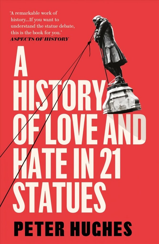 History of Love and Hate in 21 Statues cena un informācija | Vēstures grāmatas | 220.lv