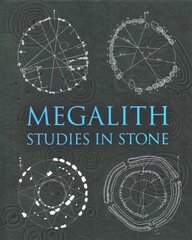 Megalith: Studies in Stone цена и информация | Исторические книги | 220.lv