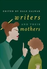 Writers and Their Mothers 1st ed. 2018 cena un informācija | Vēstures grāmatas | 220.lv