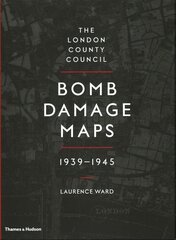 London County Council Bomb Damage Maps 1939-1945 cena un informācija | Vēstures grāmatas | 220.lv