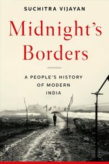 Midnight's Borders: A People's History of Modern India cena un informācija | Vēstures grāmatas | 220.lv