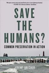 Save The Humans?: Common Preservation in Action cena un informācija | Vēstures grāmatas | 220.lv