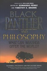 Black Panther and Philosophy: What Can Wakanda Offer the World? cena un informācija | Vēstures grāmatas | 220.lv