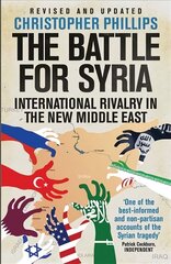 Battle for Syria: International Rivalry in the New Middle East New edition цена и информация | Исторические книги | 220.lv