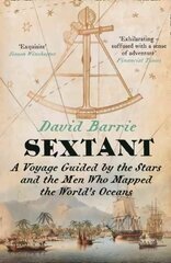 Sextant: A Voyage Guided by the Stars and the Men Who Mapped the World's Oceans cena un informācija | Vēstures grāmatas | 220.lv