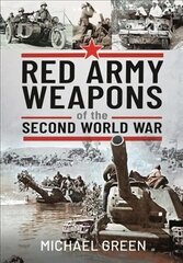 Red Army Weapons of the Second World War cena un informācija | Vēstures grāmatas | 220.lv