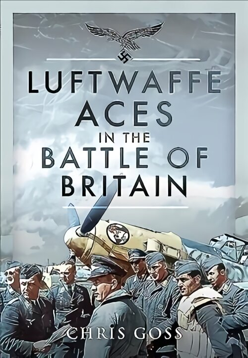 Luftwaffe Aces in the Battle of Britain cena un informācija | Vēstures grāmatas | 220.lv