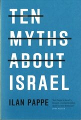 Ten Myths About Israel cena un informācija | Vēstures grāmatas | 220.lv