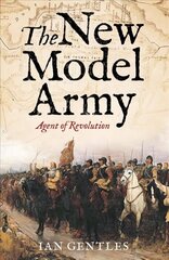 New Model Army: Agent of Revolution цена и информация | Исторические книги | 220.lv