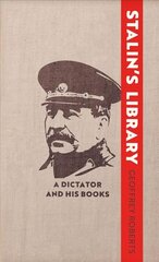 Stalin's Library: A Dictator and his Books cena un informācija | Vēstures grāmatas | 220.lv