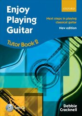Enjoy Playing Guitar Tutor Book 2 plus CD: Next steps in playing classical guitar, Book 2 cena un informācija | Mākslas grāmatas | 220.lv