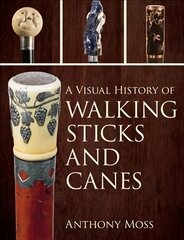 Visual History of Walking Sticks and Canes cena un informācija | Mākslas grāmatas | 220.lv