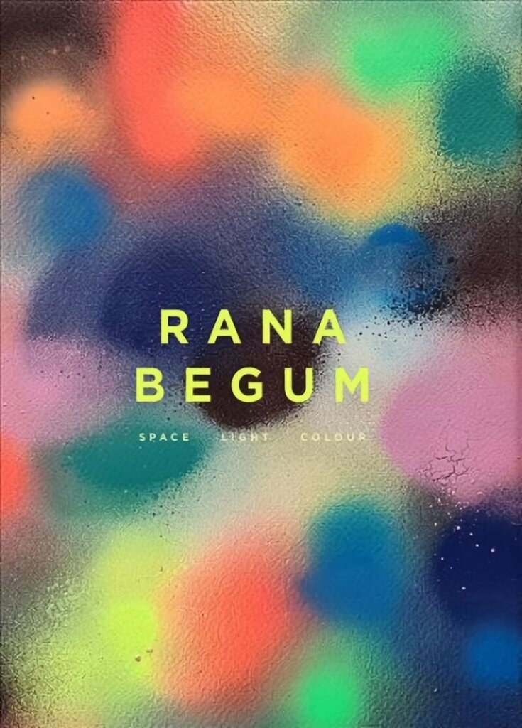 Rana Begum: Space Light Colour цена и информация | Mākslas grāmatas | 220.lv