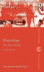 Musicology: The Key Concepts: The Key Concepts 2nd edition cena un informācija | Mākslas grāmatas | 220.lv