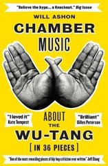 Chamber Music: About the Wu-Tang (in 36 Pieces) цена и информация | Книги об искусстве | 220.lv
