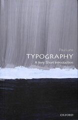 Typography: A Very Short Introduction cena un informācija | Mākslas grāmatas | 220.lv