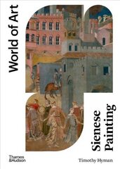 Sienese Painting New Edition цена и информация | Книги об искусстве | 220.lv