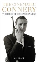 Cinematic Connery: The Films of Sir Sean Connery цена и информация | Книги об искусстве | 220.lv