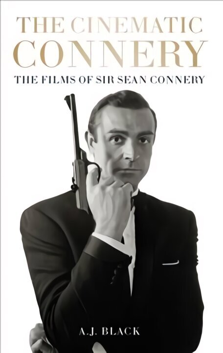 Cinematic Connery: The Films of Sir Sean Connery cena un informācija | Mākslas grāmatas | 220.lv