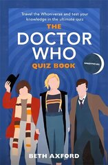 Doctor Who Quiz Book: Travel the Whoniverse and test your knowledge in the ultimate unofficial quiz cena un informācija | Mākslas grāmatas | 220.lv