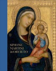 Simone Martini in Orvieto цена и информация | Книги об искусстве | 220.lv