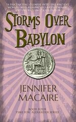 Storms over Babylon: The Time for Alexander Series, Book 4 cena un informācija | Fantāzija, fantastikas grāmatas | 220.lv