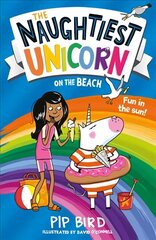 Naughtiest Unicorn on the Beach цена и информация | Книги для подростков и молодежи | 220.lv