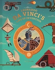 Leonardo da Vinci's Life of Invention cena un informācija | Grāmatas pusaudžiem un jauniešiem | 220.lv