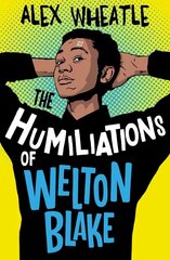 Humiliations of Welton Blake cena un informācija | Grāmatas pusaudžiem un jauniešiem | 220.lv