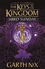 Lord Sunday: The Keys to the Kingdom 7 cena un informācija | Grāmatas pusaudžiem un jauniešiem | 220.lv