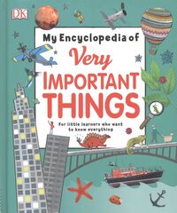 My Encyclopedia of Very Important Things: For Little Learners Who Want to Know Everything cena un informācija | Grāmatas pusaudžiem un jauniešiem | 220.lv