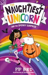 Naughtiest Unicorn and the Spooky Surprise cena un informācija | Grāmatas pusaudžiem un jauniešiem | 220.lv