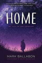 Home: My Life in the Universe cena un informācija | Grāmatas pusaudžiem un jauniešiem | 220.lv