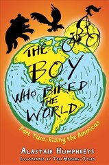 Boy Who Biked the World: Part two: Riding the Americas, Part 2, The Boy Who Biked the World цена и информация | Книги для подростков  | 220.lv