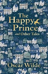 Happy Prince and Other Tales Main cena un informācija | Grāmatas pusaudžiem un jauniešiem | 220.lv
