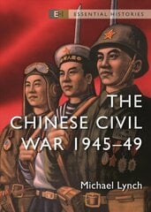 Chinese Civil War: 1945-49 cena un informācija | Vēstures grāmatas | 220.lv