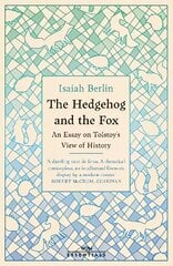 Hedgehog And The Fox: An Essay on Tolstoy's View of History, With an Introduction by Michael Ignatieff cena un informācija | Vēstures grāmatas | 220.lv