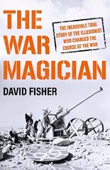 War Magician: The man who conjured victory in the desert цена и информация | Исторические книги | 220.lv