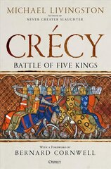 Crecy: Battle of Five Kings cena un informācija | Vēstures grāmatas | 220.lv