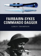Fairbairn-Sykes Commando Dagger cena un informācija | Vēstures grāmatas | 220.lv