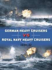 German Heavy Cruisers vs Royal Navy Heavy Cruisers: 1939-42 cena un informācija | Vēstures grāmatas | 220.lv