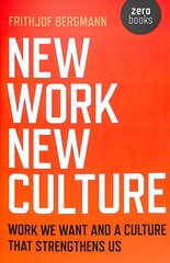 New Work New Culture: Work we want and a culture that strengthens us cena un informācija | Vēstures grāmatas | 220.lv