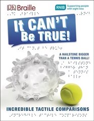 DK Braille It Can't Be True! Braille edition цена и информация | Книги для подростков и молодежи | 220.lv